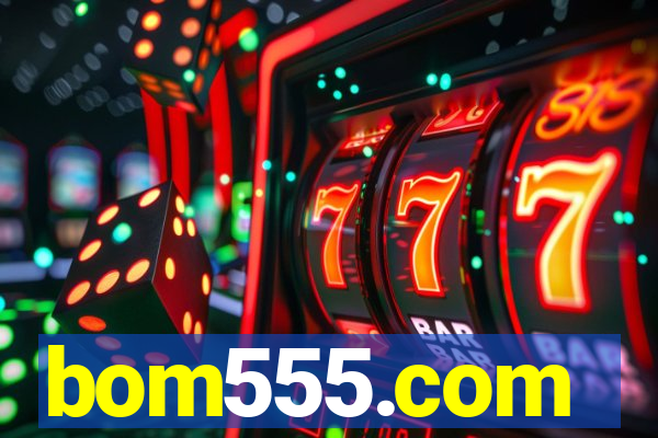 bom555.com plataforma de jogos